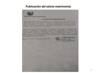 19
Publicación del edicto matrimonial.
Profesor: Juan Armando Reyes Mendoza
 