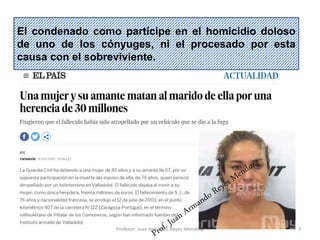 39
El condenado como partícipe en el homicidio doloso
de uno de los cónyuges, ni el procesado por esta
causa con el sobreviviente.
Profesor: Juan Armando Reyes Mendoza
 