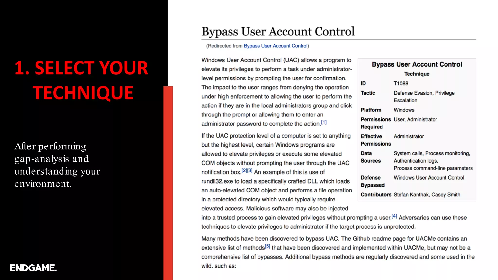 1. SELECT YOUR
TECHNIQUE
After performing
gap-analysis and
understanding your
environment.
 
