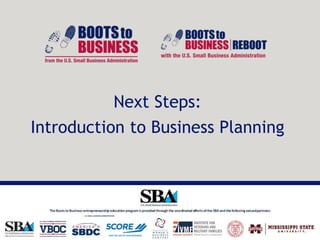 Next Steps:
Introduction to Business Planning
 