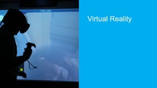 Virtual Reality
 