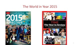 The World in Year 2015
5
 