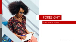 Next Generation Consultants - All rights reserved
FORESIGHT
2018 – THE YEAR TO COME
24
 