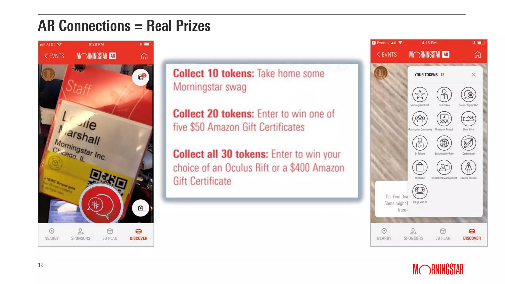 19
AR Connections = Real Prizes
 