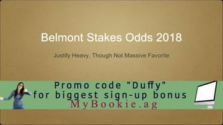 Belmont Stakes Odds 2018
Justify Heavy, Though Not Massive Favorite
 