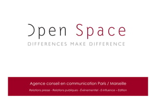 Agence conseil en communication Paris / Marseille
Relations presse - Relations publiques - Évènementiel - E-influence – Edition
 