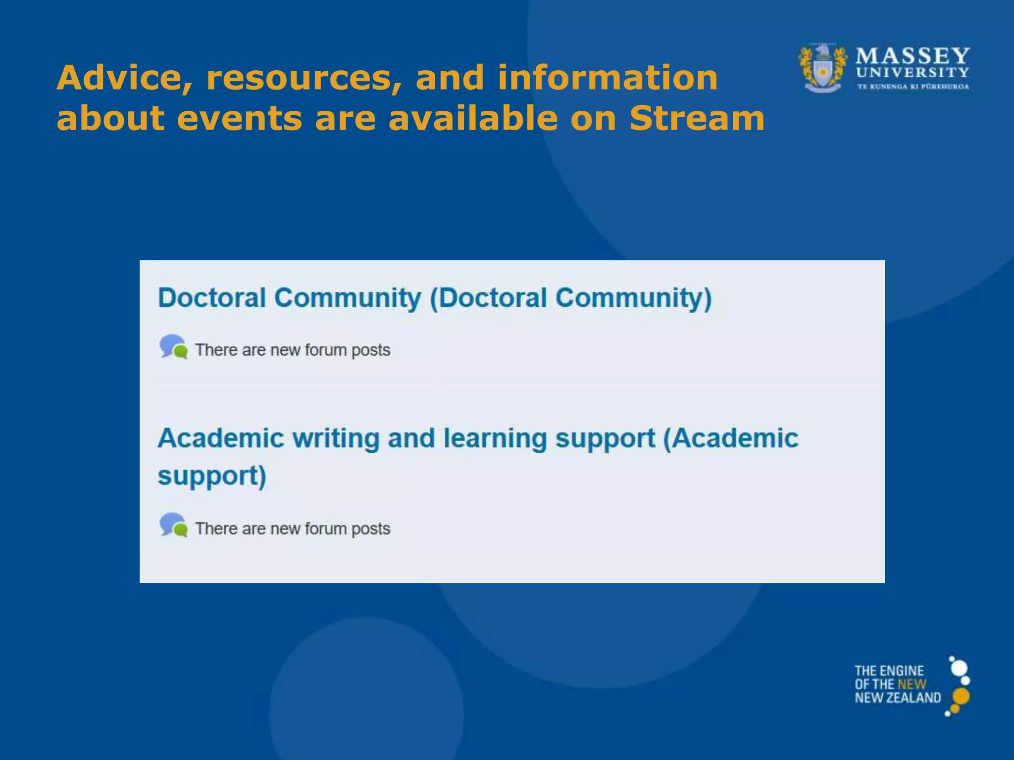 Advice, resources, and information
about events are available on Stream
 