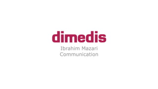 Ibrahim Mazari
Communication
 