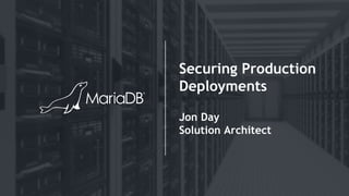 Securing Production
Deployments
Jon Day
Solution Architect
 