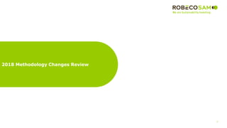 5
2017 Methodology
Review
2018 Methodology Changes Review
 