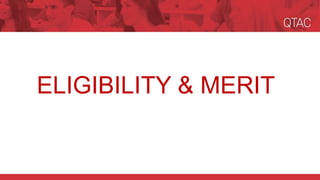 ELIGIBILITY & MERIT
 