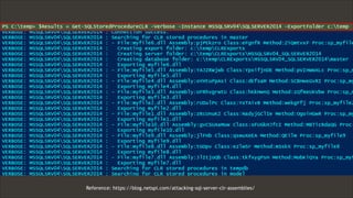 69 Confidential & Proprietary
69
Reference: https://blog.netspi.com/attacking-sql-server-clr-assemblies/
 