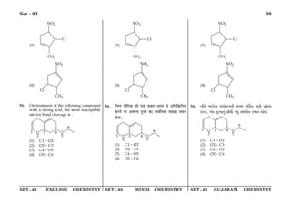 SET - 03 ENGLISH CHEMISTRY SET - 03 HINDI CHEMISTRY SET - 03 GUJARATI CHEMISTRY
Set - 03 30
(3)
(4)
56. On treatment of the following compound
with a strong acid, the most susceptible
site for bond cleavage is :
(1) C1−O2
(2) O2−C3
(3) C4−O5
(4) O5−C6
(3)
(4)
56. ÁŸêŸ ÿÊÒÁª∑§ ∑§Ê ∞∑§ ¬˝’‹ •ê‹ ‚ •Á÷Á∑˝§ÁÿÃ
∑§⁄UŸ ¬⁄U •Ê’ãœ ≈ÍU≈UŸ ∑§Ê ‚ﬂÊ¸Áœ∑§ ‚ª˝Ês SÕÊŸ
„ÊªÊ —
(1) C1−O2
(2) O2−C3
(3) C4−O5
(4) O5−C6
(3)
(4)
56. _uQ¡ Ap`¡gp k„ep¡S__u âbm A¡rkX$ kp¡ âq¾$ep
L$fsp„, b„^ s|V$hp_y„ kp¥u h^y k„crhs õp_ ip¡^p¡.
(1) C1−O2
(2) O2−C3
(3) C4−O5
(4) O5−C6
 