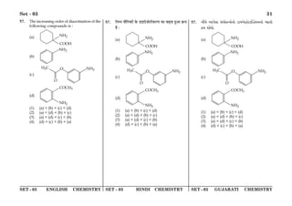 SET - 03 ENGLISH CHEMISTRY SET - 03 HINDI CHEMISTRY SET - 03 GUJARATI CHEMISTRY
Set - 03 31
57. The increasing order of diazotisation of the
following compounds is :
(a)
(b)
(c)
(d)
(1) (a)  (b)  (c)  (d)
(2) (a)  (d)  (b)  (c)
(3) (a)  (d)  (c)  (b)
(4) (d)  (c)  (b)  (a)
57. ÁŸêŸ ÿÊÒÁª∑§Ê¥ ∑§ «UÊß∞¡Ê≈UË∑§⁄UáÊ ∑§Ê ’…∏ÃÊ „È•Ê ∑˝§◊
„Ò —
(a)
(b)
(c)
(d)
(1) (a)  (b)  (c)  (d)
(2) (a)  (d)  (b)  (c)
(3) (a)  (d)  (c)  (b)
(4) (d)  (c)  (b)  (a)
57. _uQ¡ Ap`¡gp k„ep¡S_p¡_p¡ X$peA¡Tp¡V$pCT¡i__p¡ QY$sp¡
¾$d ip¡^p¡.
(a)
(b)
(c)
(d)
(1) (a)  (b)  (c)  (d)
(2) (a)  (d)  (b)  (c)
(3) (a)  (d)  (c)  (b)
(4) (d)  (c)  (b)  (a)
 