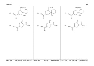 SET - 03 ENGLISH CHEMISTRY SET - 03 HINDI CHEMISTRY SET - 03 GUJARATI CHEMISTRY
Set - 03 34
(3)
(4)
(3)
(4)
(3)
(4)
 