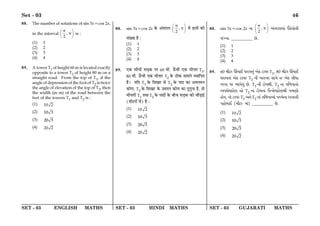 SET - 03 ENGLISH MATHS SET - 03 HINDI MATHS SET - 03 GUJARATI MATHS
Set - 03 46
88. The number of solutions of sin 3x=cos 2x,
in the interval ,
2
 
 
 
π
π is :
(1) 1
(2) 2
(3) 3
(4) 4
89. A tower T1 of height 60 m is located exactly
opposite to a tower T2 of height 80 m on a
straight road. From the top of T1, if the
angle of depression of the foot of T2 is twice
the angle of elevation of the top of T2, then
the width (in m) of the road between the
feet of the towers T1 and T2 is :
(1) 10 2
(2) 10 3
(3) 20 3
(4) 20 2
88. sin 3x=cos 2x ∑§ •¥Ã⁄UÊ‹ ,
2
 
 
 
π
π ◊¥ „‹Ê¥ ∑§Ë
‚¥ÅÿÊ „Ò —
(1) 1
(2) 2
(3) 3
(4) 4
89. ∞∑§ ‚ËœË ‚«∏∑§ ¬⁄U 60 ◊Ë. ™°§øË ∞∑§ ◊ËŸÊ⁄U T1,
80 ◊Ë. ™°§øË ∞∑§ ◊ËŸÊ⁄U T2 ∑§ ∆UË∑§ ‚Ê◊Ÿ SÕÊÁ¬Ã
„Ò– ÿÁŒ T1 ∑§ Á‡Êπ⁄U ‚ T2 ∑§ ¬ÊŒ ∑§Ê •ﬂŸ◊Ÿ
∑§ÊáÊ, T2 ∑§ Á‡Êπ⁄U ∑§ ©ÛÊÿŸ ∑§ÊáÊ ∑§Ê ŒÈªÈŸÊ „Ò, ÃÊ
◊ËŸÊ⁄UÊ¥ T1 ÃÕÊ T2 ∑§ ¬ÊŒÊ¥ ∑§ ’Ëø ‚«∏∑§ ∑§Ë øÊÒ«∏Êß¸
(◊Ë≈U⁄UÊ¥ ◊¥) „Ò —
(1) 10 2
(2) 10 3
(3) 20 3
(4) 20 2
88. sin 3x=cos 2x _p ,
2
 
 
 
π
π A„sfpgdp„ DL¡$gp¡_u
k„¿ep __________ R¡.
(1) 1
(2) 2
(3) 3
(4) 4
89. 60 duV$f KQpC ^fphsy„ A¡L$ V$phf T1, 80 duV$f KQpC
^fphsp„ A¡L$ V$phf T2 _u bfpbf kpd¡ S A¡L$ ku^p
fõsp `f Aph¡gy„ R¡. T1 _u V$p¡Qu, T2 _p srmep_p¡
Ahk¡^L$p¡Z Å¡ T2 _p V$p¡Q_p DÐk¡^L$p¡Zu bdZp¡
lp¡e, sp¡ V$phf T1 A_¡T2 _p„ srmepAp¡ hÃQ¡_p fõsp_u
`lp¡mpC (duV$f dp„) __________ R¡.
(1) 10 2
(2) 10 3
(3) 20 3
(4) 20 2
 