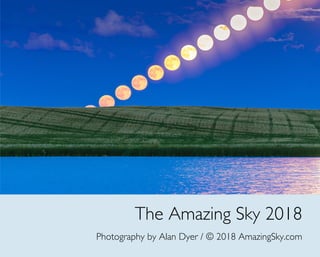 The Amazing Sky 2018
Photography by Alan Dyer / © 2018 AmazingSky.com
 