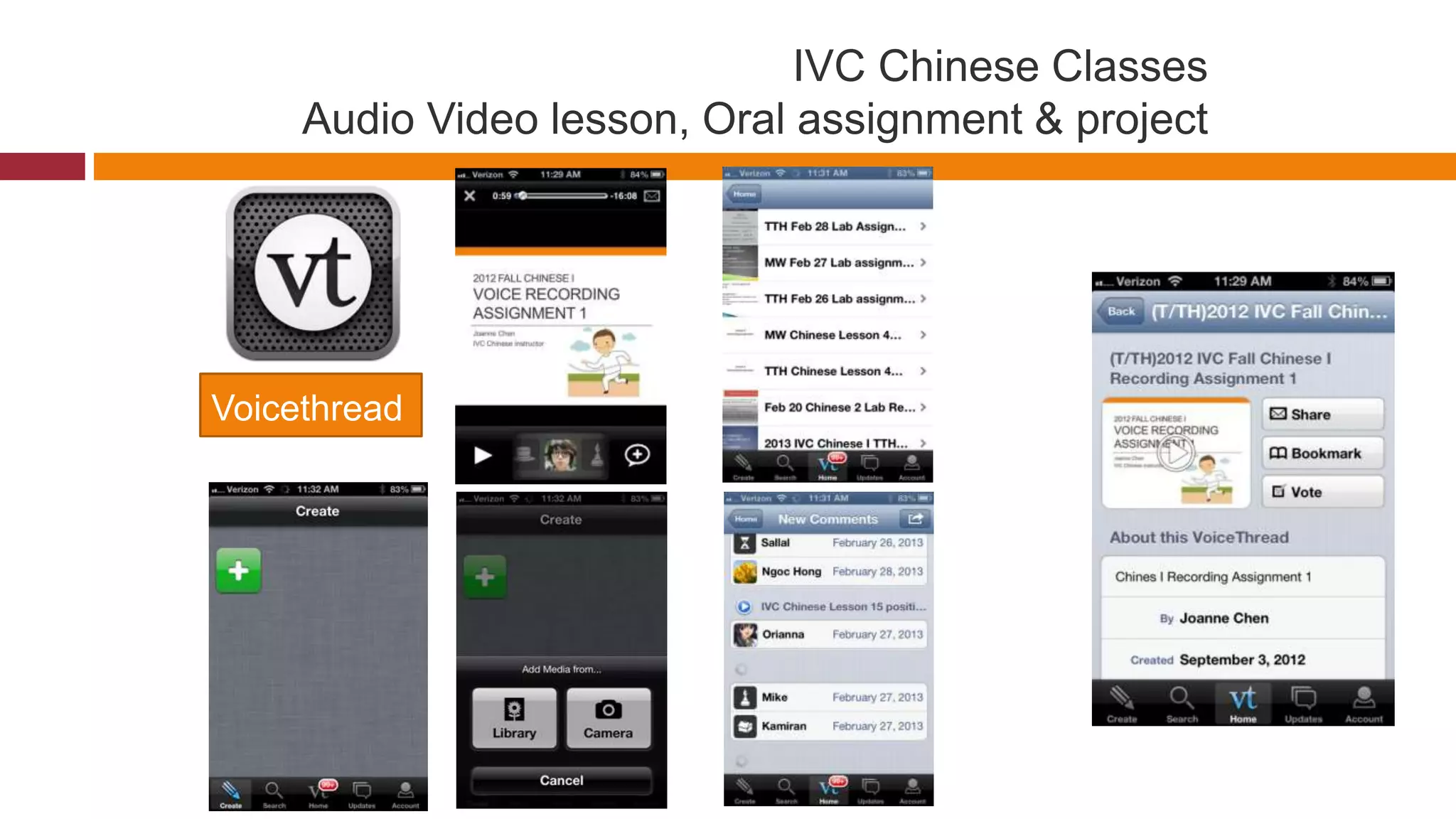 IVC Chinese Classes
Audio Video lesson, Oral assignment & project
Voicethread
 