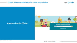 Edtech: Bildungsmaterialien für Lehrer und Schulen
< OMM Solutions GmbH > 16
Amazon Inspire (Beta)
Quelle: https://www.ama...