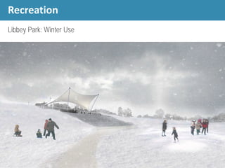 Libbey Park: Winter Use
Recreation
 