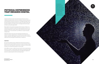 AGENCY 19
Intertwined with these trends is the idea that brands should focus less on
creating and pushing content, and more on enabling consumers to create and
share themselves. This doesn’t just hold true in the digital world. We’ve seen a
few great examples of experiences that are created in the physical world, with
the goal of enabling user created content in the digital world and we expect
this trend to pick up throughout 2018.
Most notable is the popularity of Instagram-themed museums. These are art
exhibits that are interactive and offer picturesque backdrops not found in the
real world. People flock to these museums, with names like the Color Factory,
the Museum of Ice Cream, Rain Room, and 29Rooms, to capture the perfect
Instagram shot.
Additionally, physical retail stores will increasingly set themselves up to
enhance a consumer’s digital presence. This will be done through interactive
displays, augmented reality triggers, shareable content and more. Our physical
experiences will increasingly be intertwined with our digital lives.
PHYSICAL EXPERIENCES
THAT ENHANCE DIGITAL
Implications
By now, brand marketers should understand the value that social media can
bring them. Enhancing the ability for consumers to interact and share with your
brand is of the utmost importance. Sponsoring or creating one of these exhibits
will lead to an increased brand presence on social media.
At the 29Rooms museum in New York, seven of the 29 rooms are sponsored by
brands. This includes a runway by Aldo, where visitors can practice their model
strut underneath an arch decorated with shoes. This effectively integrates the
brand into a physical experience that can be easily shared.
The Rain Room,
pictured here, uses
a field of sensors to
ensure that participants
can walk through the
exhibit without getting
wet. The lighting is
perfectly set up to
create the ultimate
Instagram opportunity.
 