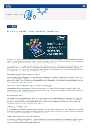 Technology + People + Process
Apr 25 2018
2018 Trends to watch out for in Mobile App Development!
Mobile apps have always ...