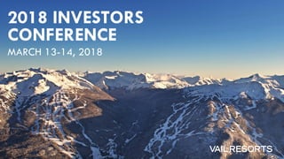 2018 INVESTORS
CONFERENCE
MARCH 13-14, 2018
 