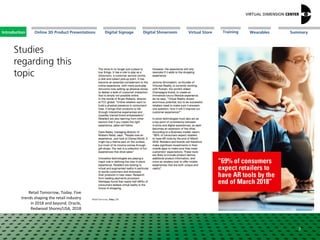 Online 3D Product Presentations SummaryIntroduction Digital Showroom MissionDigital Signage MissionVirtual Store WearablesTraining
Studies
regarding this
topic
3
Retail Tomorrow, Today. Five
trends shaping the retail industry
in 2018 and beyond. Oracle,
Redwood Shores/USA, 2018
Introduction
 