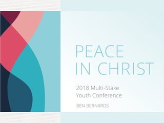 2018 Multi-Stake  
Youth Conference
BEN BERNARDS
 