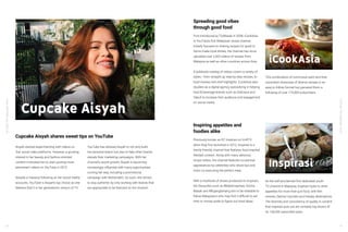 YouTube:TheMalaysianStory
YouTube:TheMalaysianStory
40 41
Cupcake Aisyah
Aisyah started experimenting with videos on
‘live’ social video platforms. However, a growing
interest in her beauty and fashion-oriented
content motivated her to start posting more
permanent videos on YouTube in 2015.
Despite a massive following on her social media
accounts, YouTube is Aisyah’s top choice as she
believes that it is her generation’s version of TV.
YouTube has allowed Aisyah to not only build
her personal brand, but also to help other brands
elevate their marketing campaigns. With her
channel’s recent growth, Aisyah is becoming
increasingly influential with many opportunities
coming her way, including a promotional
campaign with McDonald’s. As such, she strives
to stay authentic by only working with brands that
are appropriate to be featured on her channel.
Cupcake Aisyah shares sweet tips on YouTube
First introduced as TryMasak in 2008, iCookAsia
is YouTube’s first Malaysian recipe channel.
Initially focused on sharing recipes for good ol’
home-made local dishes, the channel has since
uploaded over 2,000 videos of recipes from
Malaysia as well as other countries across Asia.
iCookAsia’s catalog of videos covers a variety of
styles - from straight-up step-by-step recipes, to
food reviews and chef highlights. iCookAsia also
doubles as a digital agency specializing in helping
food & beverage brands such as Delicious and
Yakult to increase their audience and engagement
on social media.
This combination of communal spirit and their
consistent showcase of diverse recipes in an
easy-to-follow format has garnered them a
following of over 175,000 subscribers.
Previously known as EC Inspirasi on UnifiTV
when they first launched in 2012, Inspirasi is a
family-friendly channel that features food-inspired
lifestyle content. Along with many delicious
recipe videos, the channel features occasional
appearances by celebrities who share tips and
tricks on executing the perfect meal.
With a multitude of shows produced on Inspirasi,
fan favourites such as #BakarInspirasi, Aroma
Masak and #BujangSenang aim to be relatable to
fellow Malaysians who may find it difficult to set
time or money aside to figure out meal ideas.
As the self-proclaimed first dedicated youth
TV channel in Malaysia, Inspirasi looks to whet
appetites for more than just food, with film
reviews, fashion tutorials and holiday destinations.
The diversity and consistency of quality in content
that Inspirasi puts out are certainly big drivers of
its 156,000 subscriber base.
iCookAsia
Inspirasi
Spreading good vibes
through good food
Inspiring appetites and
foodies alike
 
