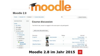 Moodle 2.8 im Jahr 2015
 