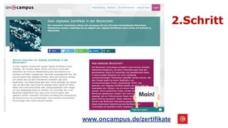 www.oncampus.de/zertifikate
2.Schritt
 