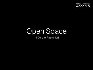 Open Space
11:00 Uhr Raum 123
 