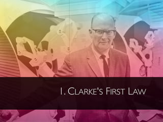 1. CLARKE'S FIRST LAW
 