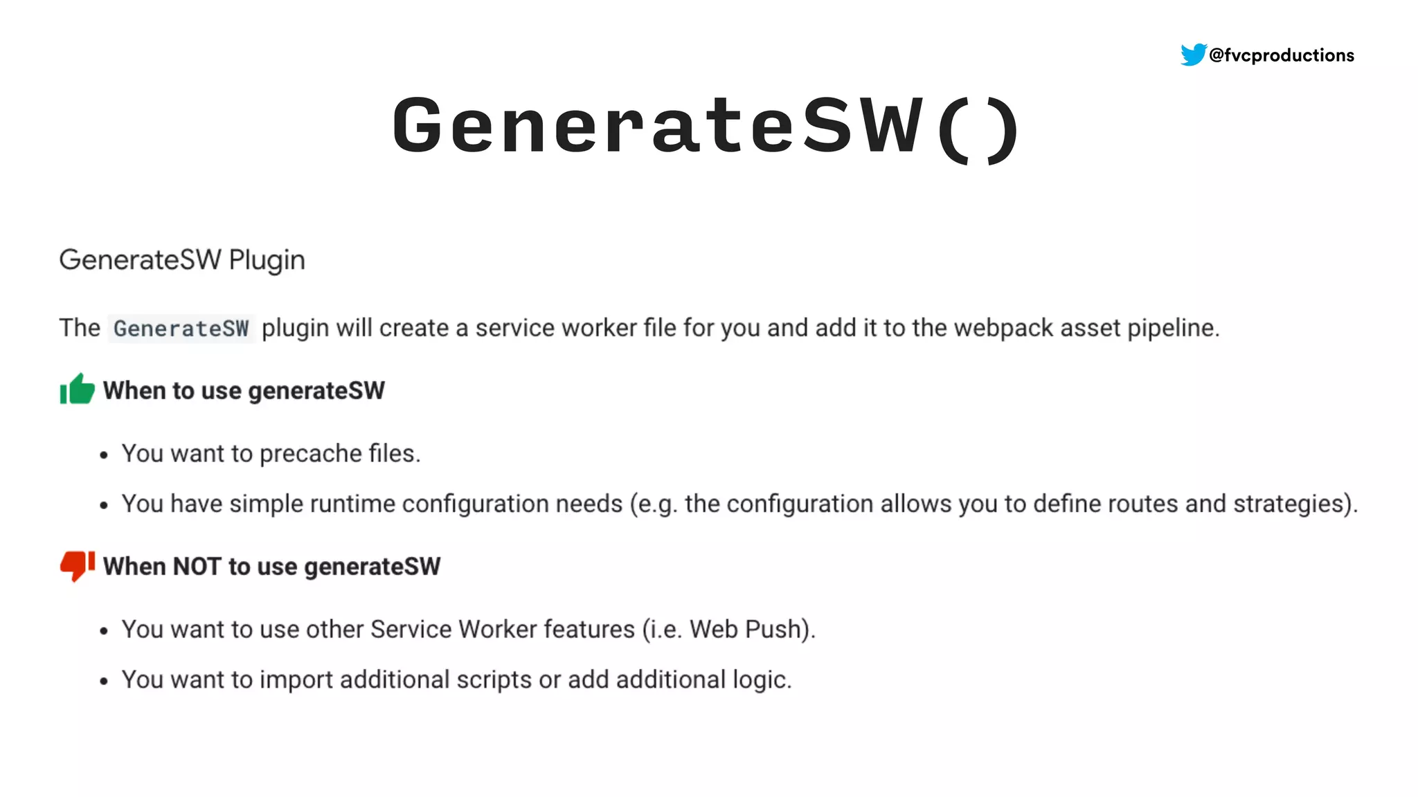 GenerateSW()
@fvcproductions
 