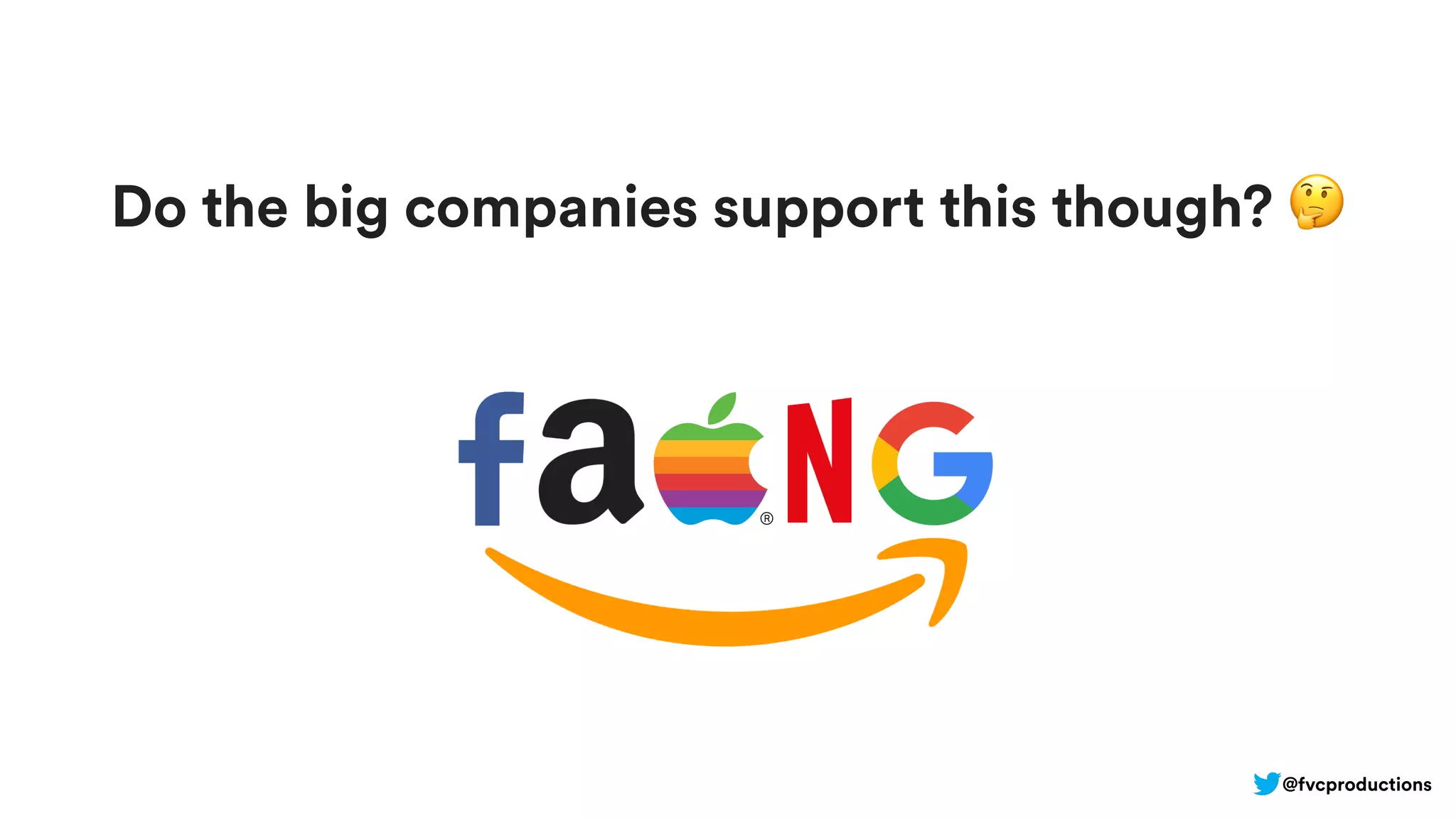 Do the big companies support this though? 🤔
@fvcproductions
 