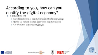 37
Table of Contents: PART 1
● From traditional economy to digital economy
● Blockchain context
 Blockchain key principle...