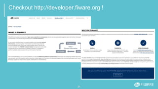 Checkout http://developer.fiware.org !
31
 