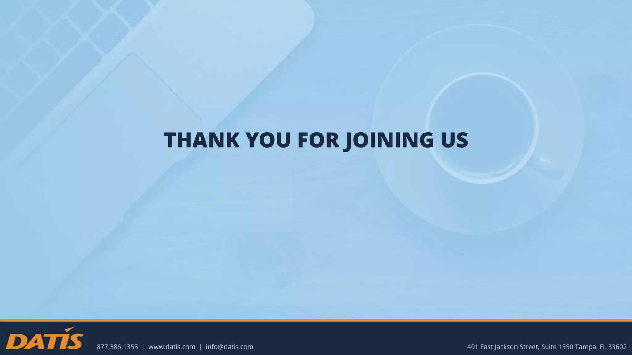 THANK YOU FOR JOINING US
 