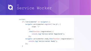 #2
Service Worker
 