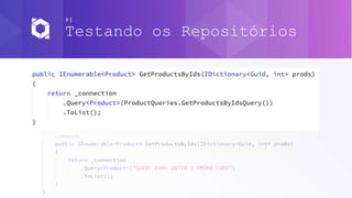 #1
Testando os Repositórios
 