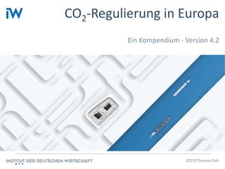 2019/Thomas Puls
Ein Kompendium - Version 4.2
CO2-Regulierung in Europa
 