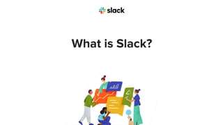 What is Slack?