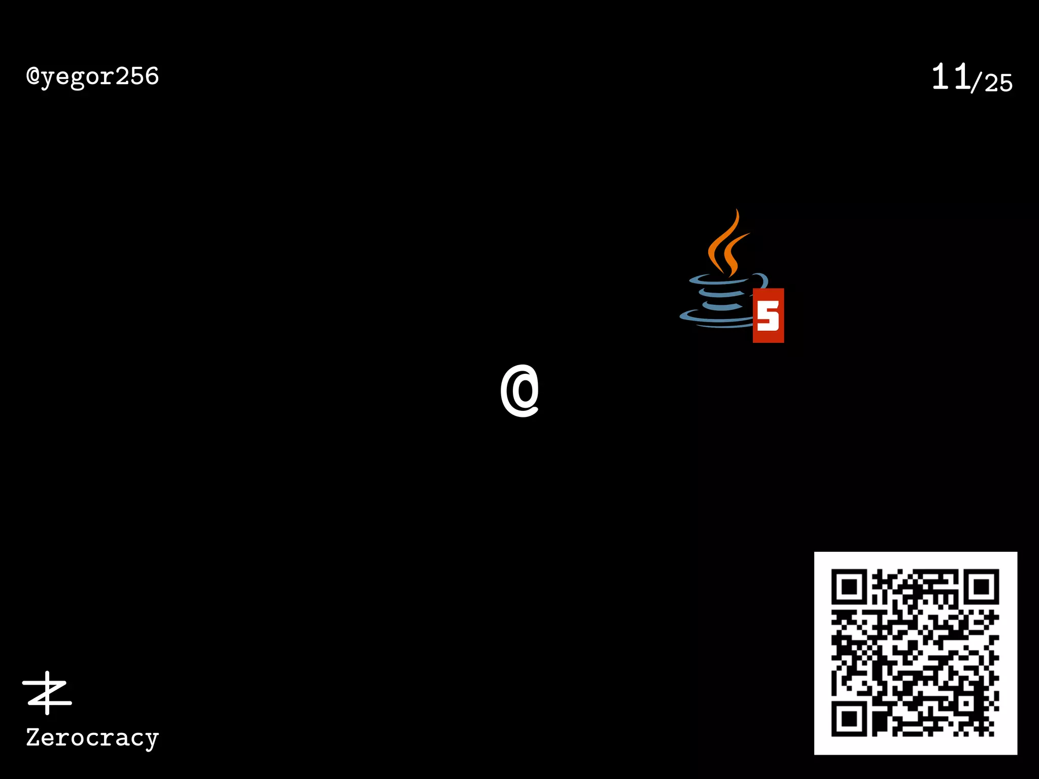 /25@yegor256
Zerocracy
11
@
5
 