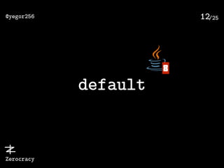 /25@yegor256
Zerocracy
12
default
8
 