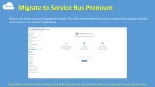 Migrate to Service Bus Premium
https://azure.microsoft.com/en-us/blog/unlock-dedicated-resources-and-enterprise-features-by-migrating-to-service-bus-premium/
Built-in tool makes it easy to migrate to Premium Tier with minimal downtime and no configuration changes required
on the sender and receiver applications
 