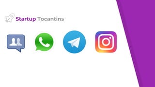 Startup Tocantins
 