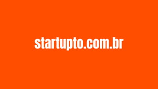 startupto.com.br
 