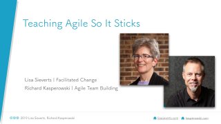 Teaching Agile So It Sticks - Agile New England - May 2, 2019
