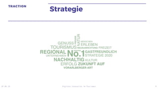 Strategie
07.05.19 Digitale Innovation im Tourismus 9
 